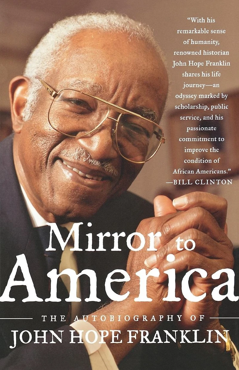 Mirror to America: The Autobiography of John Hope Franklin (Abridged)
