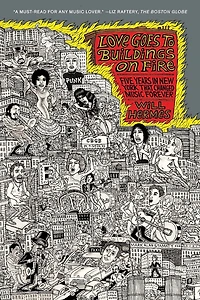 Love Goes to Buildings on Fire: Five Years New York That Changed Music Forever