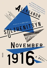 November 1916: A Novel: The Red Wheel II
