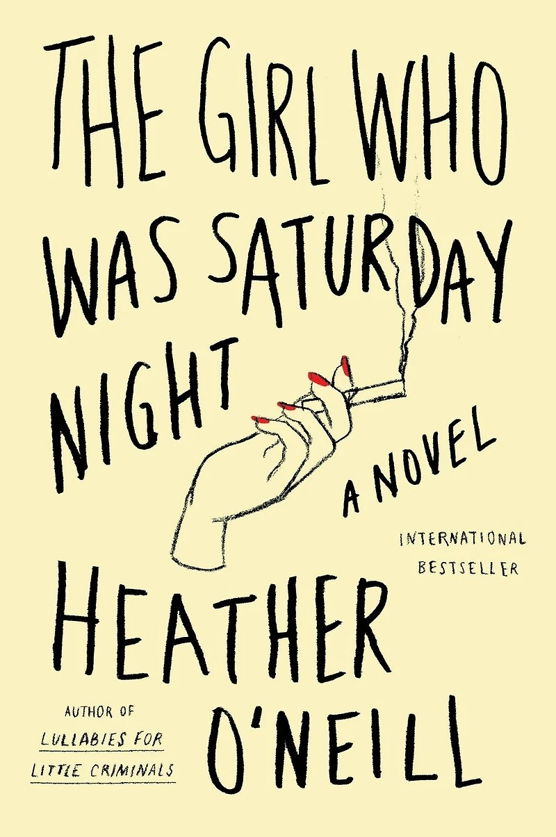 The Girl Who Was Saturday Night: A Novel
