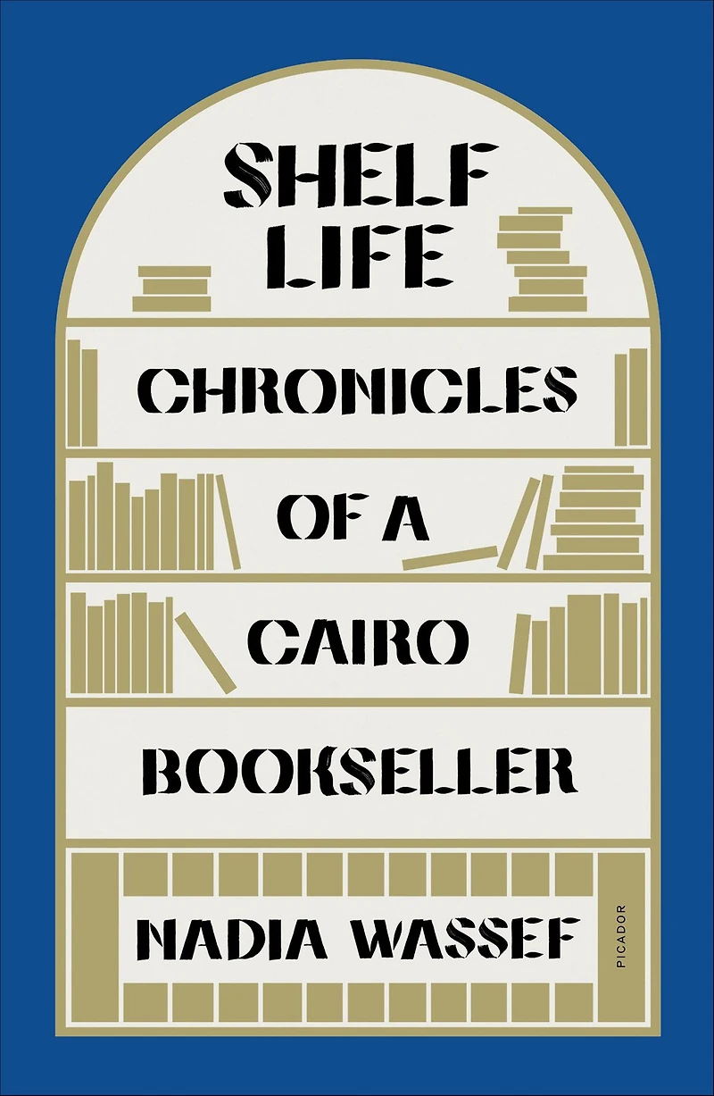 Shelf Life: Chronicles of a Cairo Bookseller