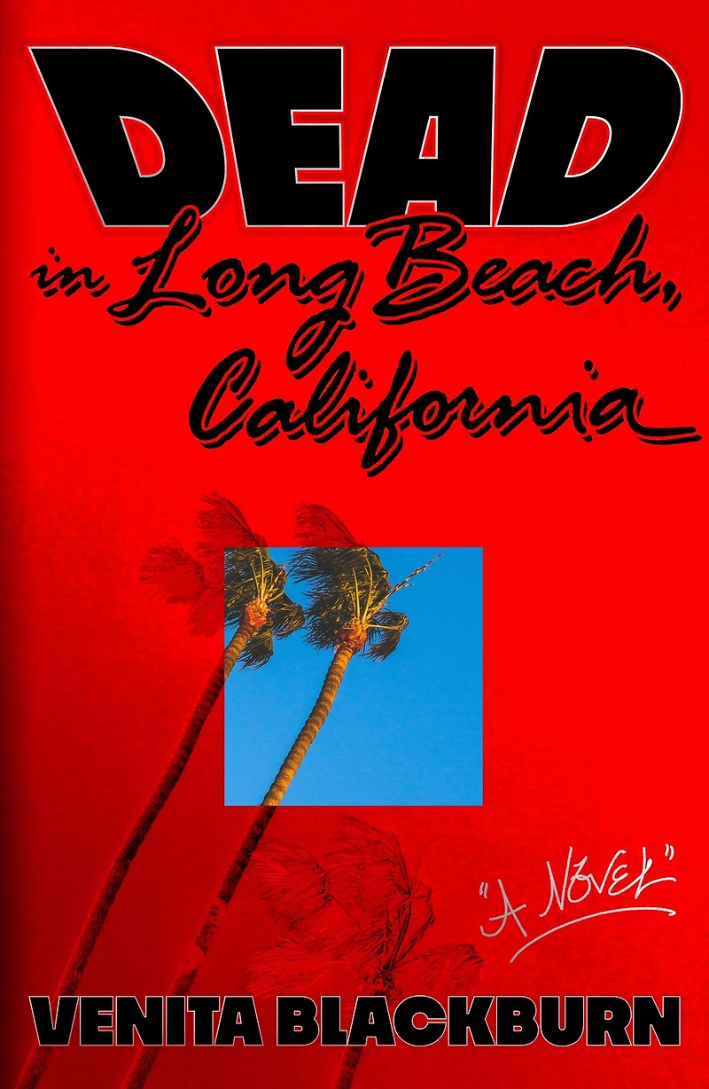 Dead Long Beach, California: A Novel