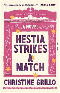 Hestia Strikes A Match: Novel