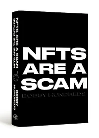 NFTs Are a Scam / The Future: Early Years: 2020-2023