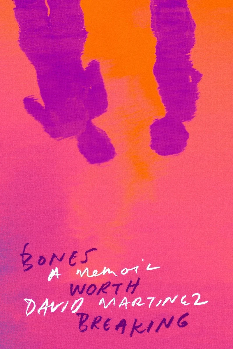 Bones Worth Breaking: A Memoir