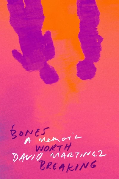 Bones Worth Breaking: A Memoir