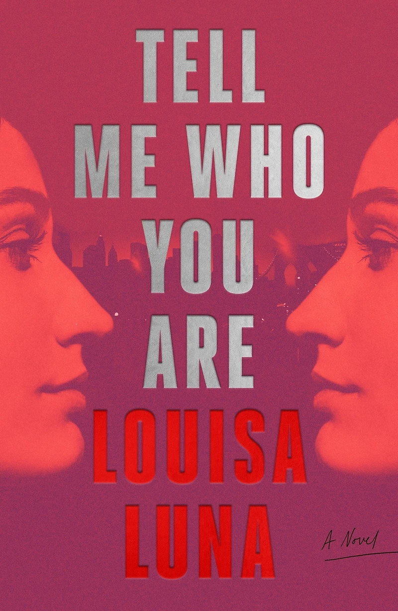 Tell Me Who You Are: A Novel
