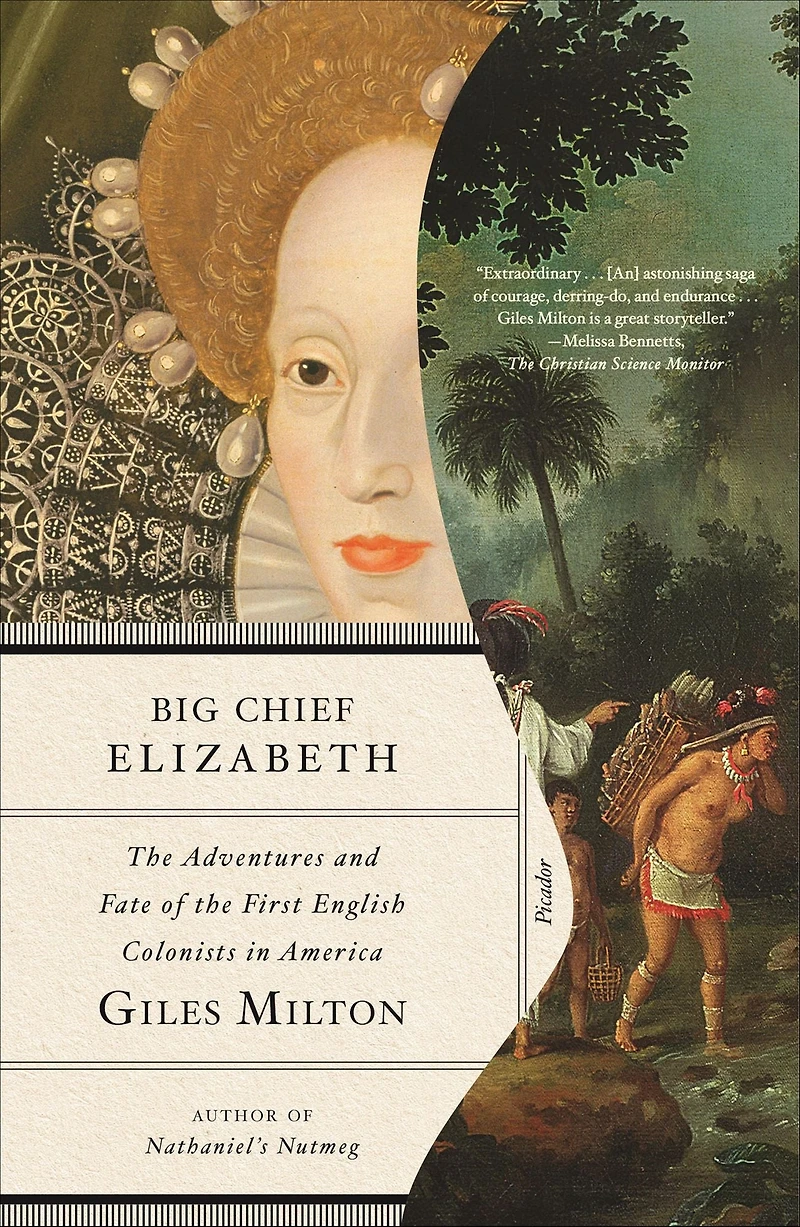 Big Chief Elizabeth: the Adventures and Fate of First English Colonists America