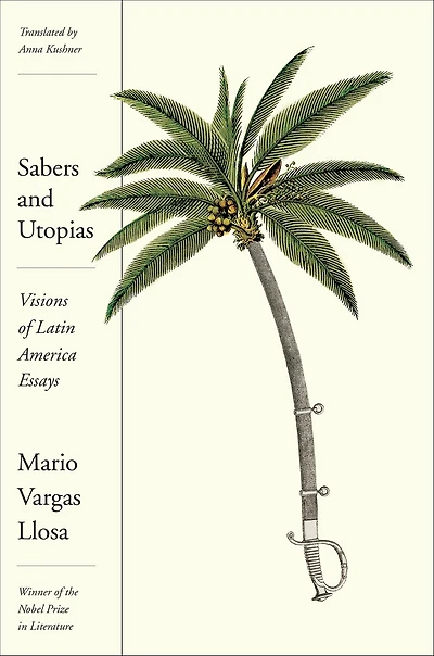 Sabers and Utopias: Visions of Latin America