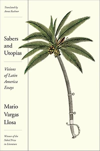Sabers and Utopias: Visions of Latin America