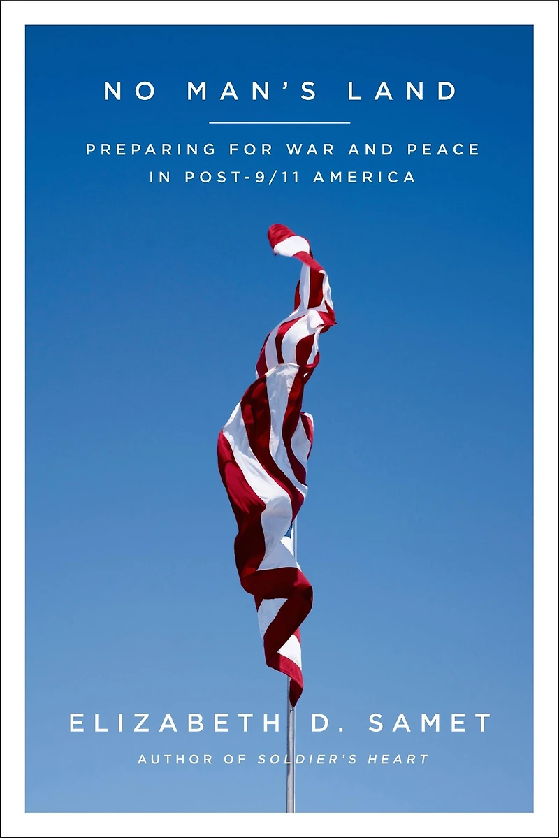 No Man's Land: Preparing for War and Peace Post-9/11 America