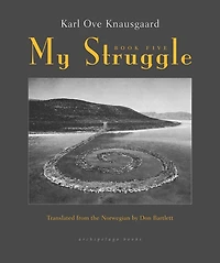 My Struggle, Book 5: Some Rain Must Fall