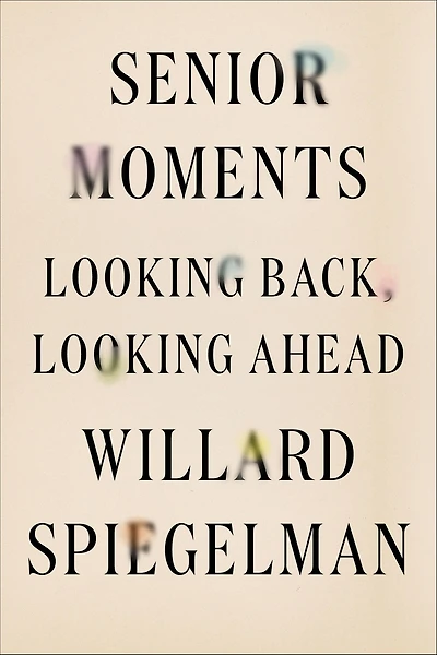 Senior Moments: Looking Back, Ahead