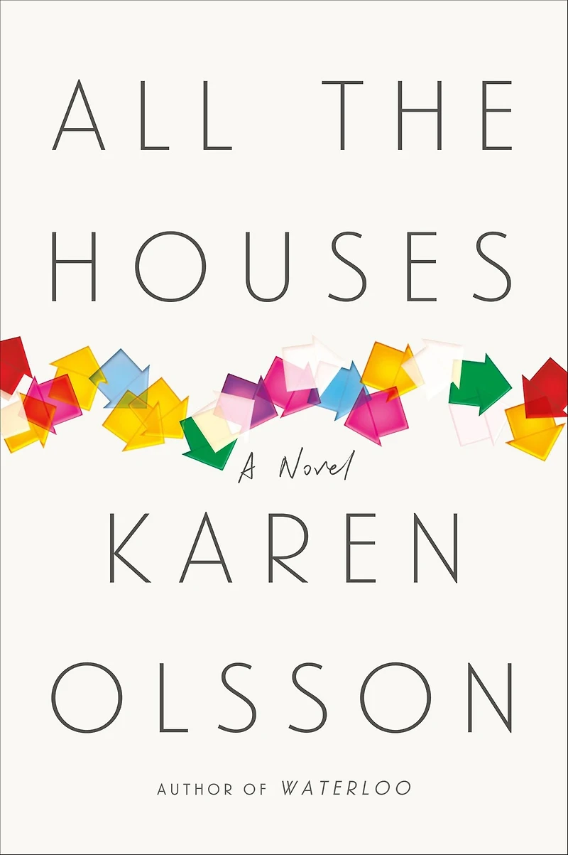 All the Houses: A Novel