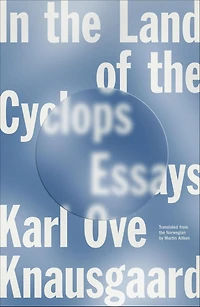 the Land of Cyclops: Essays