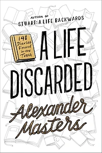 A Life Discarded: 148 Diaries Found the Trash