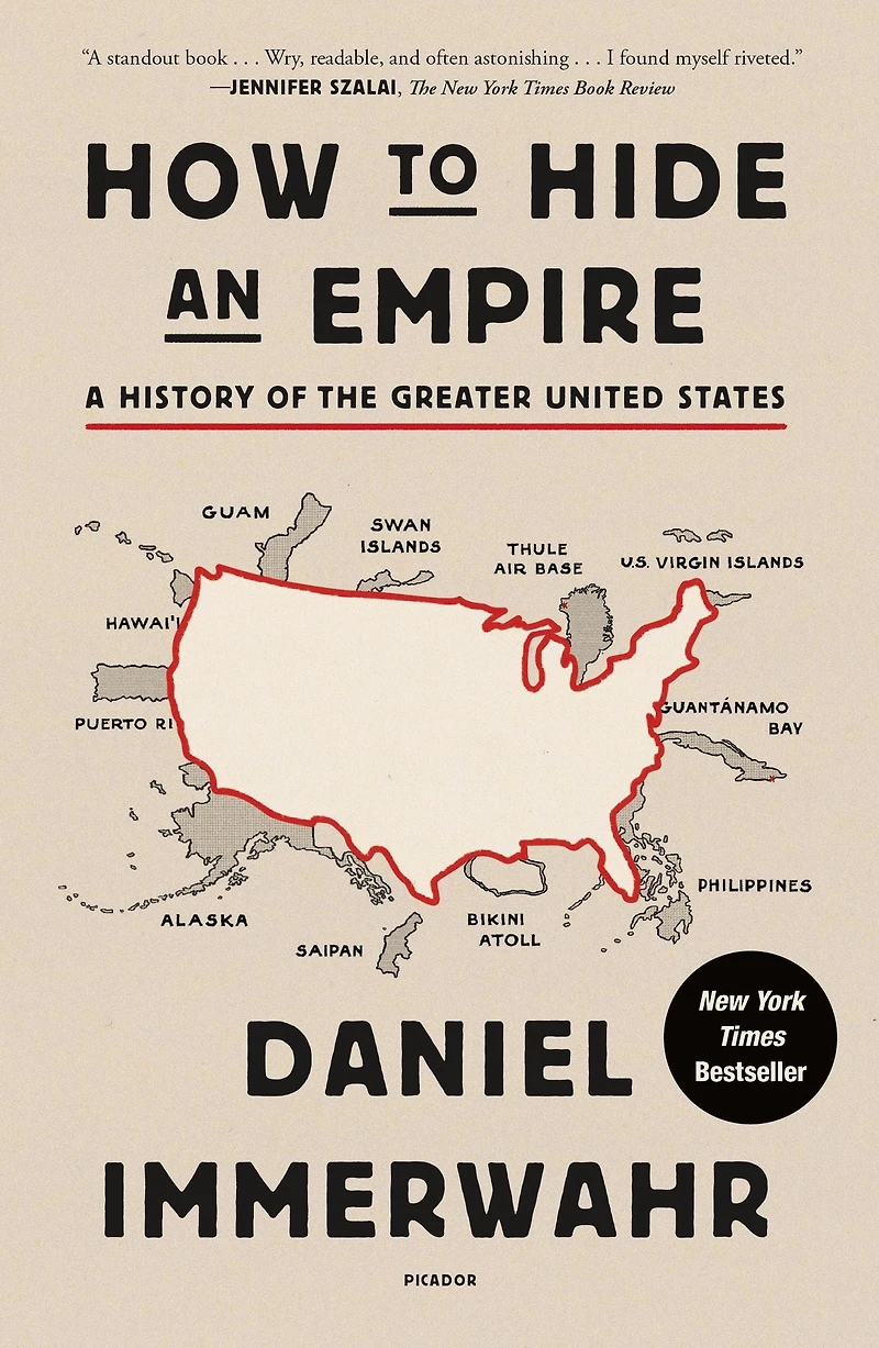 How to Hide an Empire: A History of the Greater United States