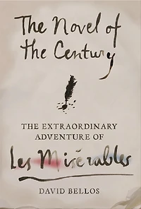 The Novel of Century: Extraordinary Adventure Les Misérables