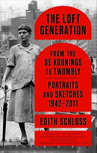 the Loft Generation: From de Koonings to Twombly