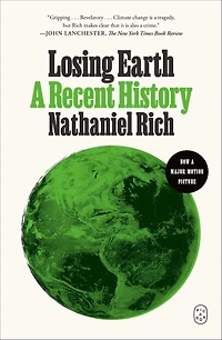 Losing Earth: A Recent History