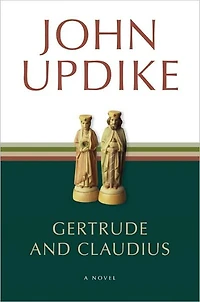 Gertrude and Claudius: A Novel