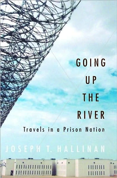Going up the River: Travels a Prison Nation