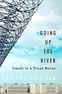 Going up the River: Travels a Prison Nation