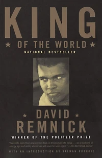 King of the World: Muhammad Ali and Rise an American Hero