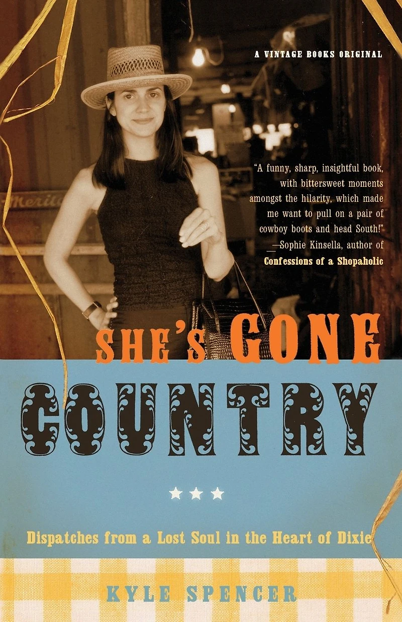 She's Gone Country: Dispatches from a Lost Soul the Heart of Dixie