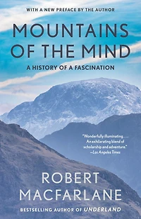 Mountains of the Mind: Adventures Reaching Summit