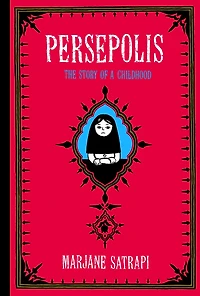 Persepolis: The Story of a Childhood
