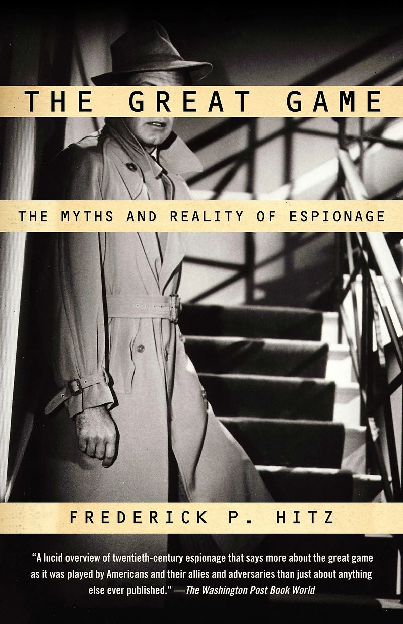 Great Game: The Myths and Reality of Espionage