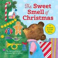 The Sweet Smell of Christmas: A Christmas Scratch and Sniff Book for Kids