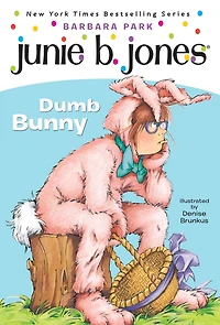 Dumb Bunny (Junie B. Jones Series #27)