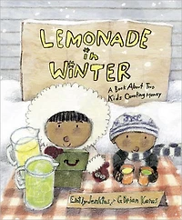 Lemonade Winter: A Book About Two Kids Counting Money