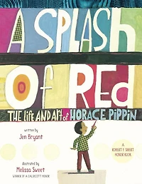 A Splash of Red: The Life and Art Horace Pippin