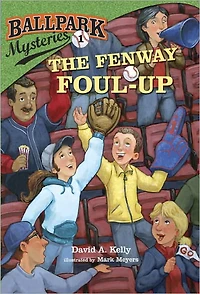 The Fenway Foul-up (Ballpark Mysteries Series #1)
