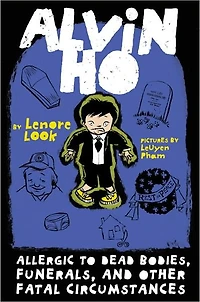 Allergic to Dead Bodies, Funerals, and Other Fatal Circumstances (Alvin Ho Series #4)