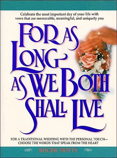 For As Long As We Both Shall Live