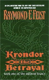 Krondor: The Betrayal (Riftwar Legacy Series #1)