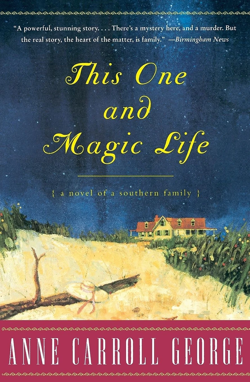This One and Magic Life: a Novel of Southern Family