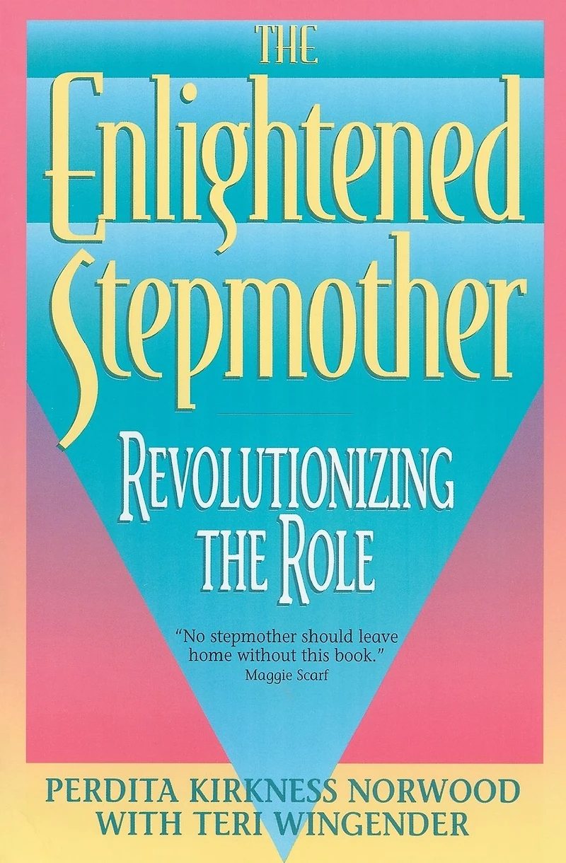 The Enlightened Stepmother: Revolutionizing the Role