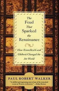 the Feud That Sparked Renaissance: How Brunelleschi and Ghiberti Changed Art World