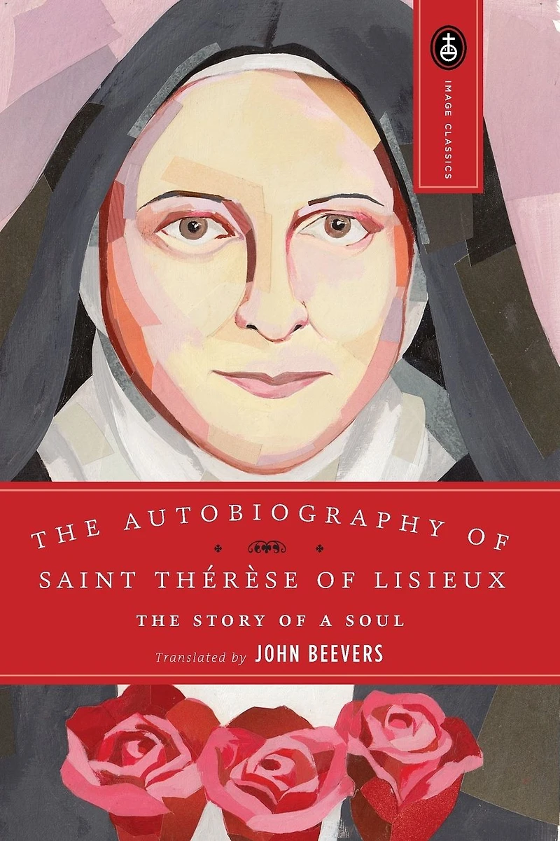 The Autobiography of Saint Therese: Story a Soul