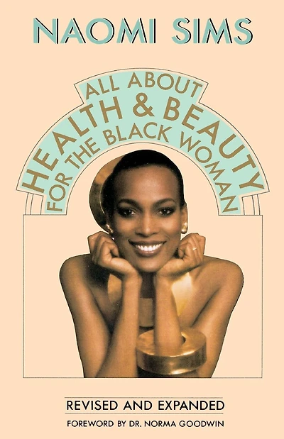 All About Health and Beauty for the Black Woman: Revised and Expanded