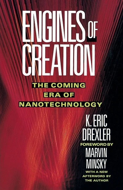 Engines of Creation: The Coming Era of Nanotechnology