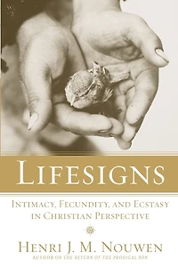 Lifesigns: Intimacy, Fecundity, and Ecstasy Christian Perspective