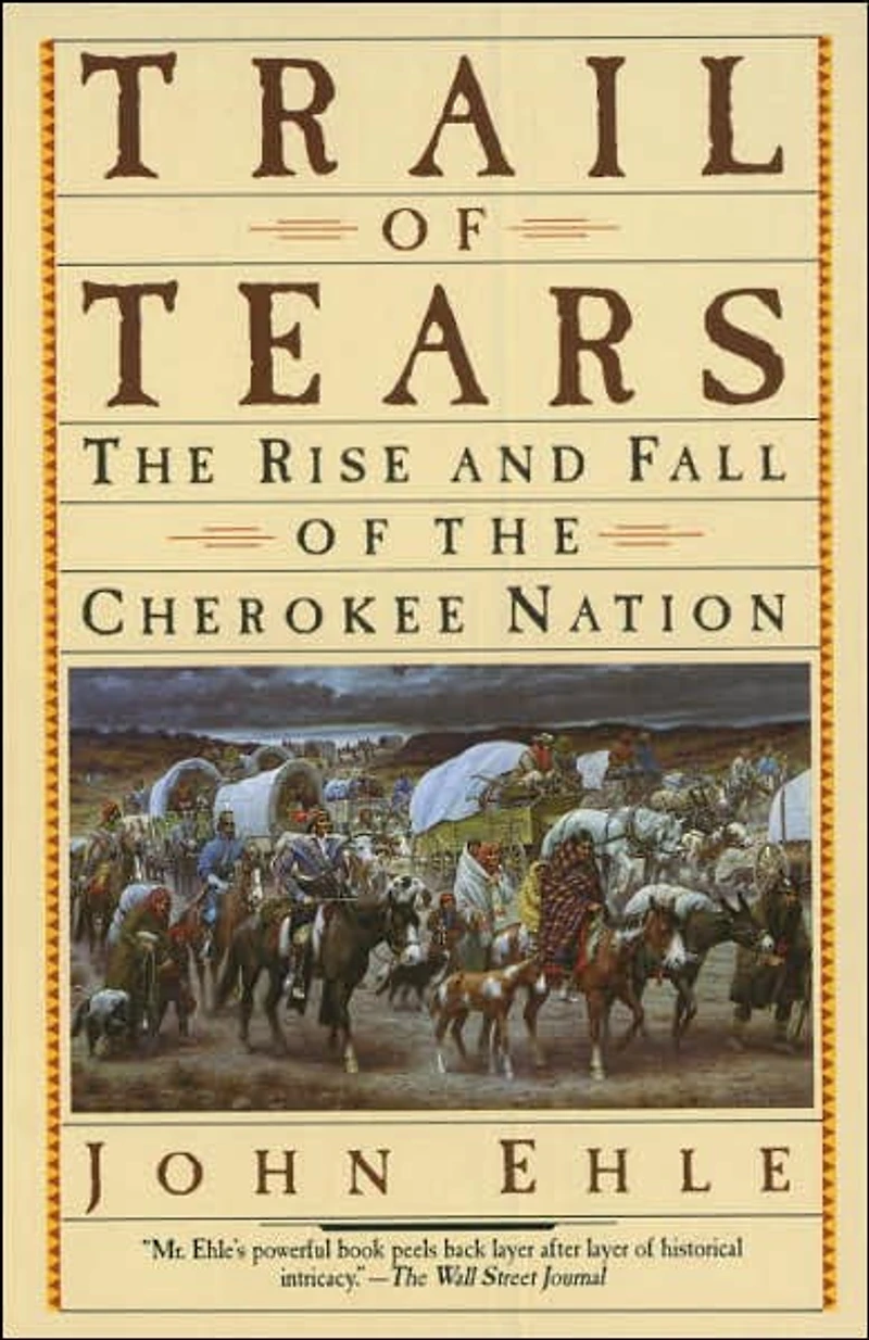 Trail of Tears: the Rise and Fall Cherokee Nation