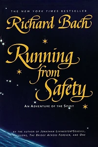 Running from Safety: An Adventure of the Spirit