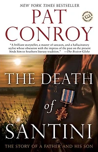 The Death of Santini: Story a Father and His Son